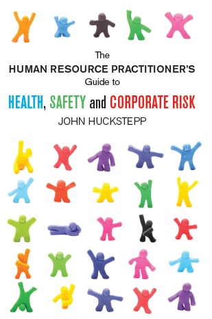 The Human Resource Practitioner's Guide to Health, Safety and Corporate Risk